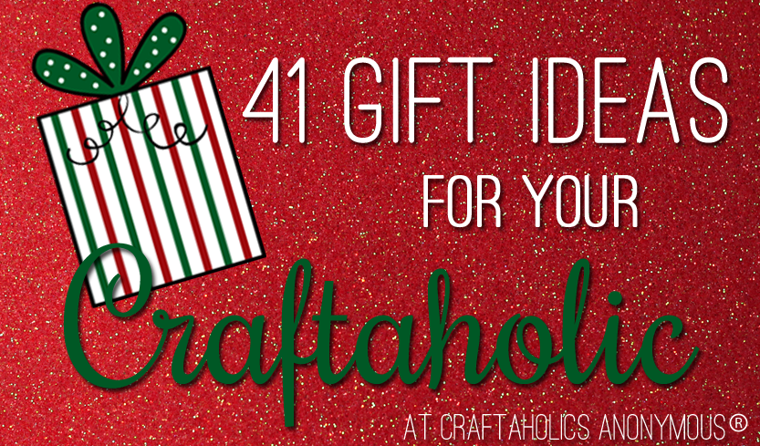 http://www.craftaholicsanonymous.net/wp-content/uploads/2012/12/41-Gift-Ideas-for-your-Craftaholic.png