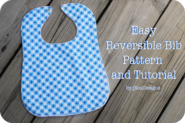 http://www.craftaholicsanonymous.net/wp-content/uploads/2013/05/Easy-Reversible-Bib-Pattern-and-Tutorial-by-jRoxDesigns-for-Craftaholics-Anonymous.jpg
