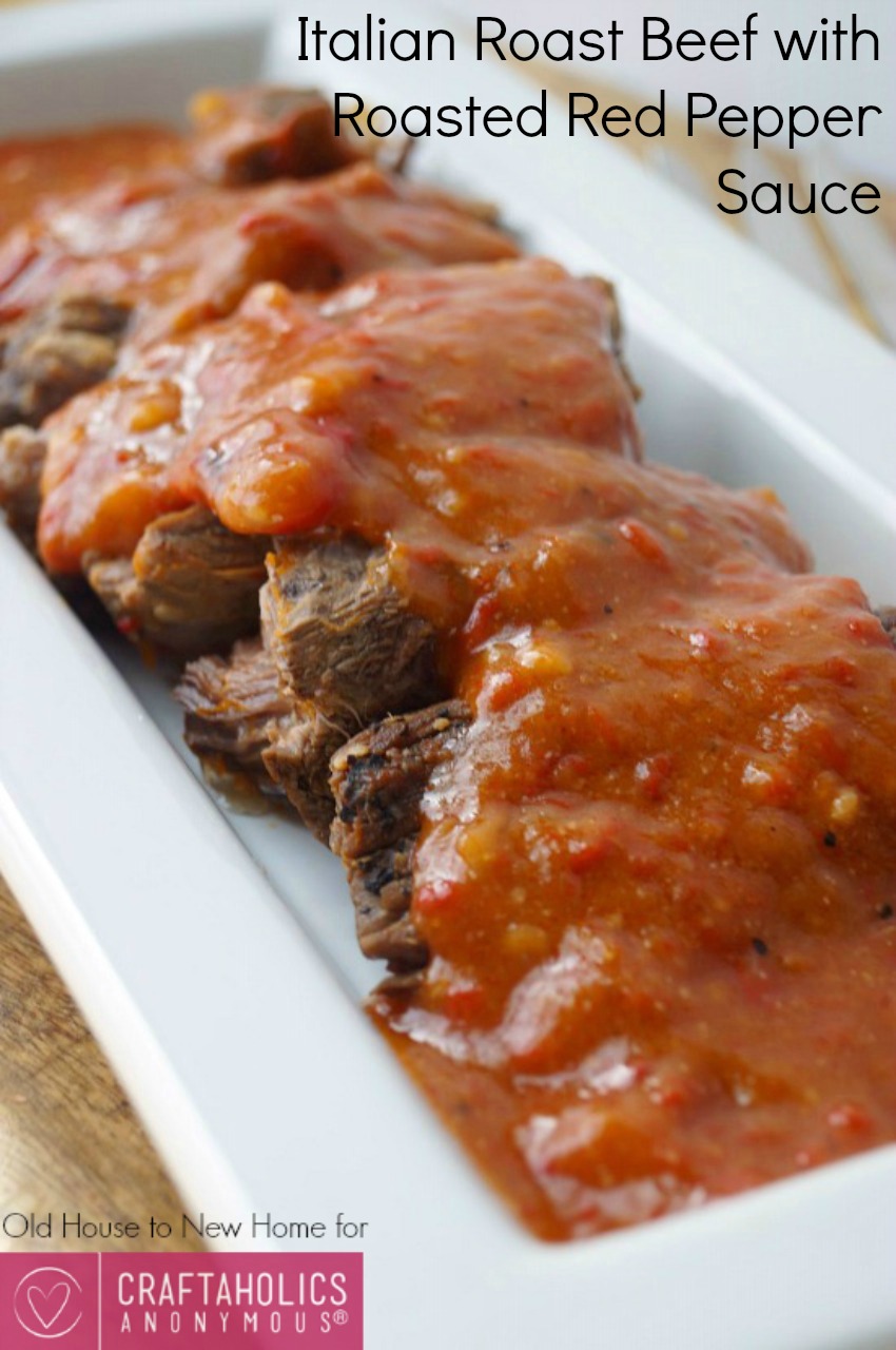 Craftaholics Anonymous® | Italian Roast Beef with Roasted Red Pepper Sauce