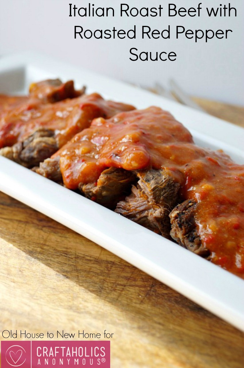 Craftaholics Anonymous® | Italian Roast Beef with Roasted Red Pepper Sauce