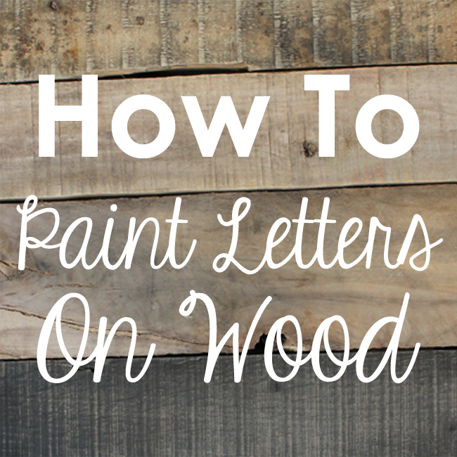 Craftaholics Anonymous How To Paint Letters On Wood Without A Stencil